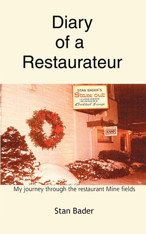 Diary Of A Restaurateur: My Journey Through The Restaurant Mine Fields,New
