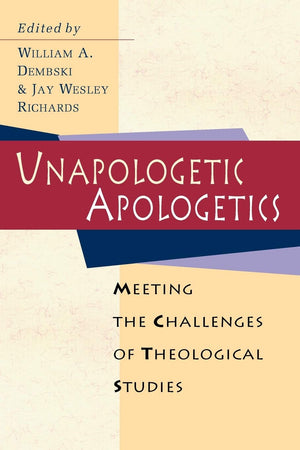 Unapologetic Apologetics: Meeting the Challenges of Theological Studies,Used