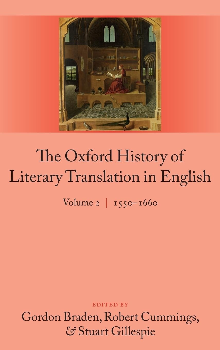 The Oxford History of Literary Translation in English: Volume 2 15501660,Used