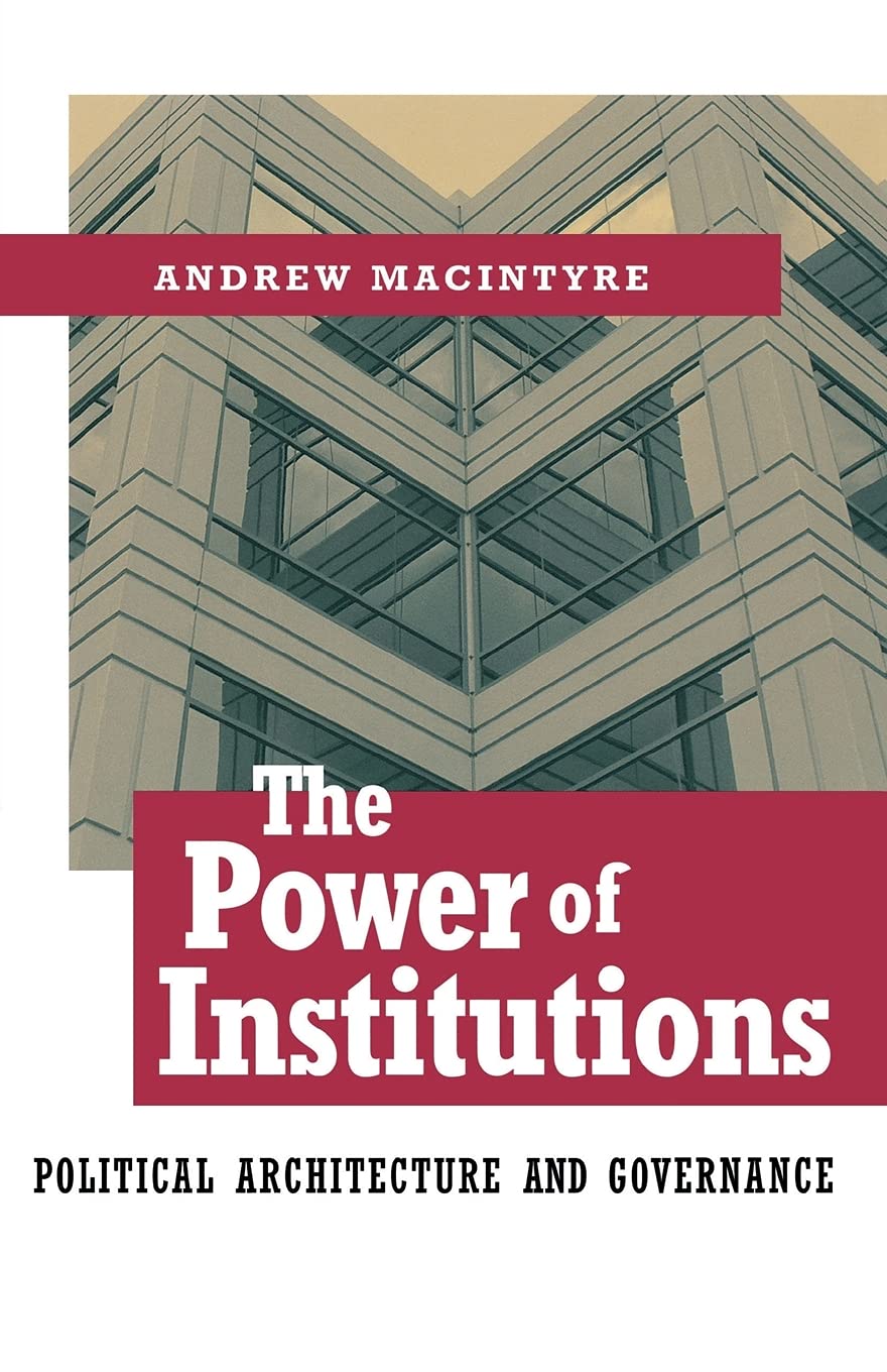 The Power of Institutions: Political Architecture and Governance (Cornell Studies in Political Economy),Used