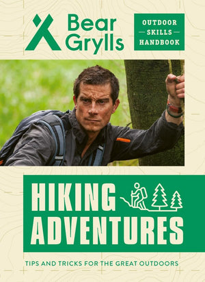 Hiking Adventures (Bear Grylls Outdoor Skills Handbook),New