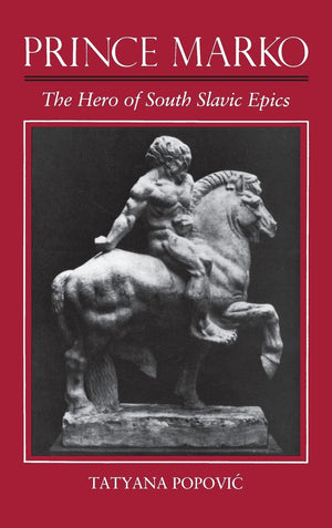 Prince Marko: The Hero Of South Slavic Epics,Used