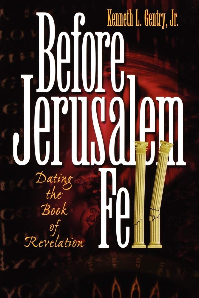 Before Jerusalem Fell: Dating The Book Of Revelation,New