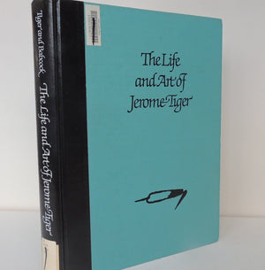 The Life And Art Of Jerome Tiger: From War To Peace, Death To Life