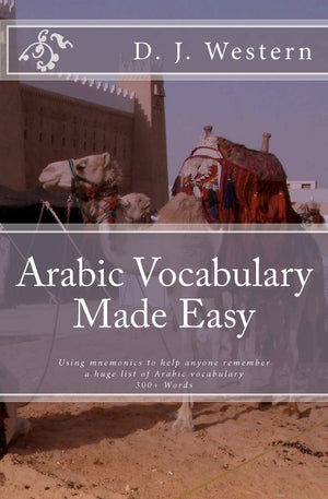 Arabic Vocabulary Made Easy: Using mnemonics to remember a huge list of Arabic vocabulary (300+ Words),Used