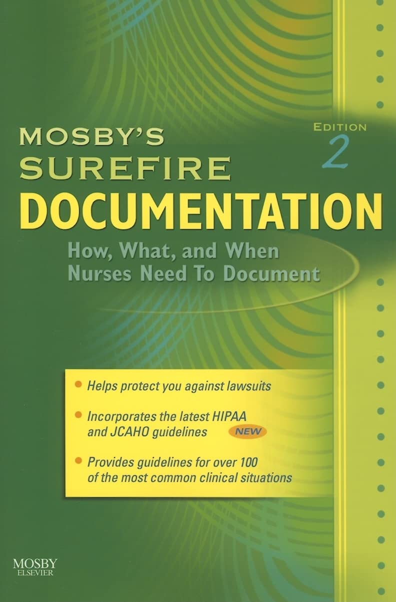 Mosby's Surefire Documentation: How, What, and When Nurses Need To Document,Used