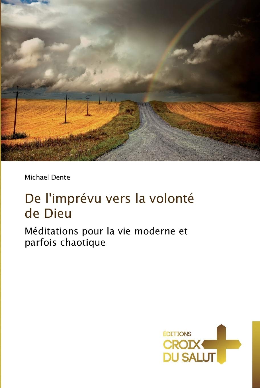 De l'imprvu vers la volont de Dieu: Mditations pour la vie moderne et parfois chaotique (Omn.Croix Salut) (French Edition),Used