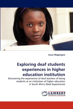 Exploring deaf students experiences in higher education institution,Used