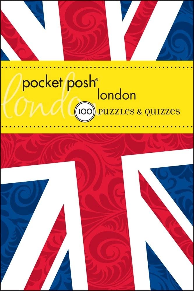 Pocket Posh London: 100 Puzzles & Quizzes,Used