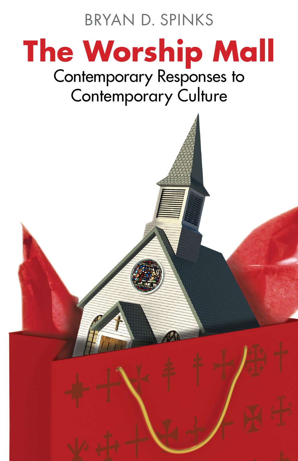 The Worship Mall: Contemporary Responses to Contemporary Culture (Alcuin Club Collections, 85),Used