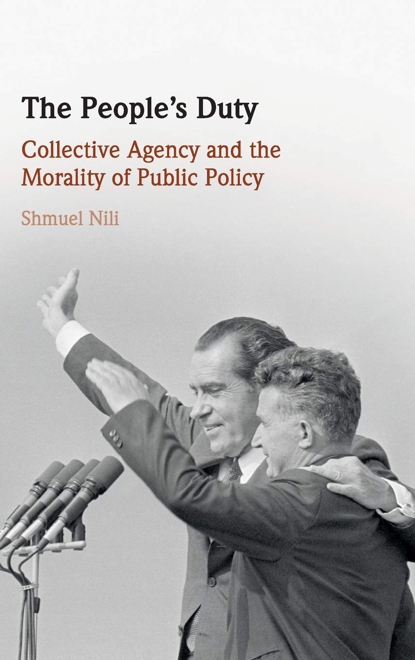 The People's Duty: Collective Agency and the Morality of Public Policy,Used