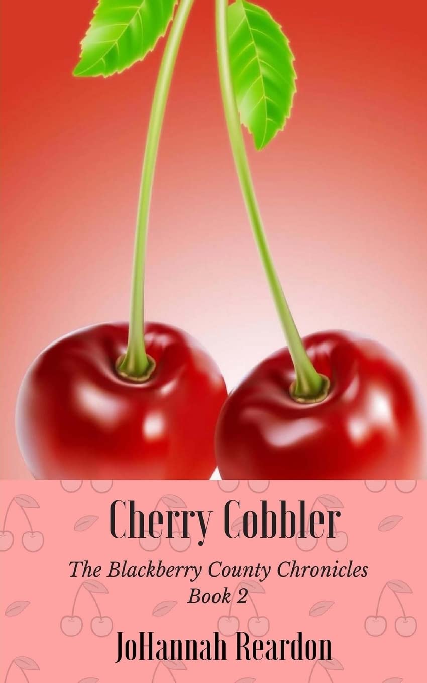 Cherry Cobbler: Book 2 Of The Blackberry County Chronicles,Used