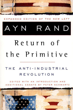 The Return Of The Primitive: The Antiindustrial Revolution,New