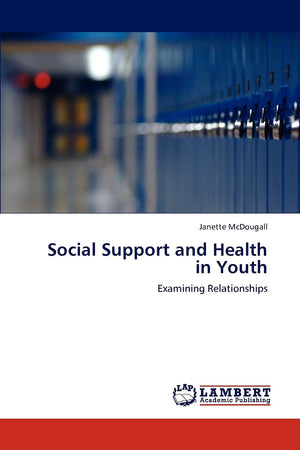 Social Support and Health in Youth: Examining Relationships,Used