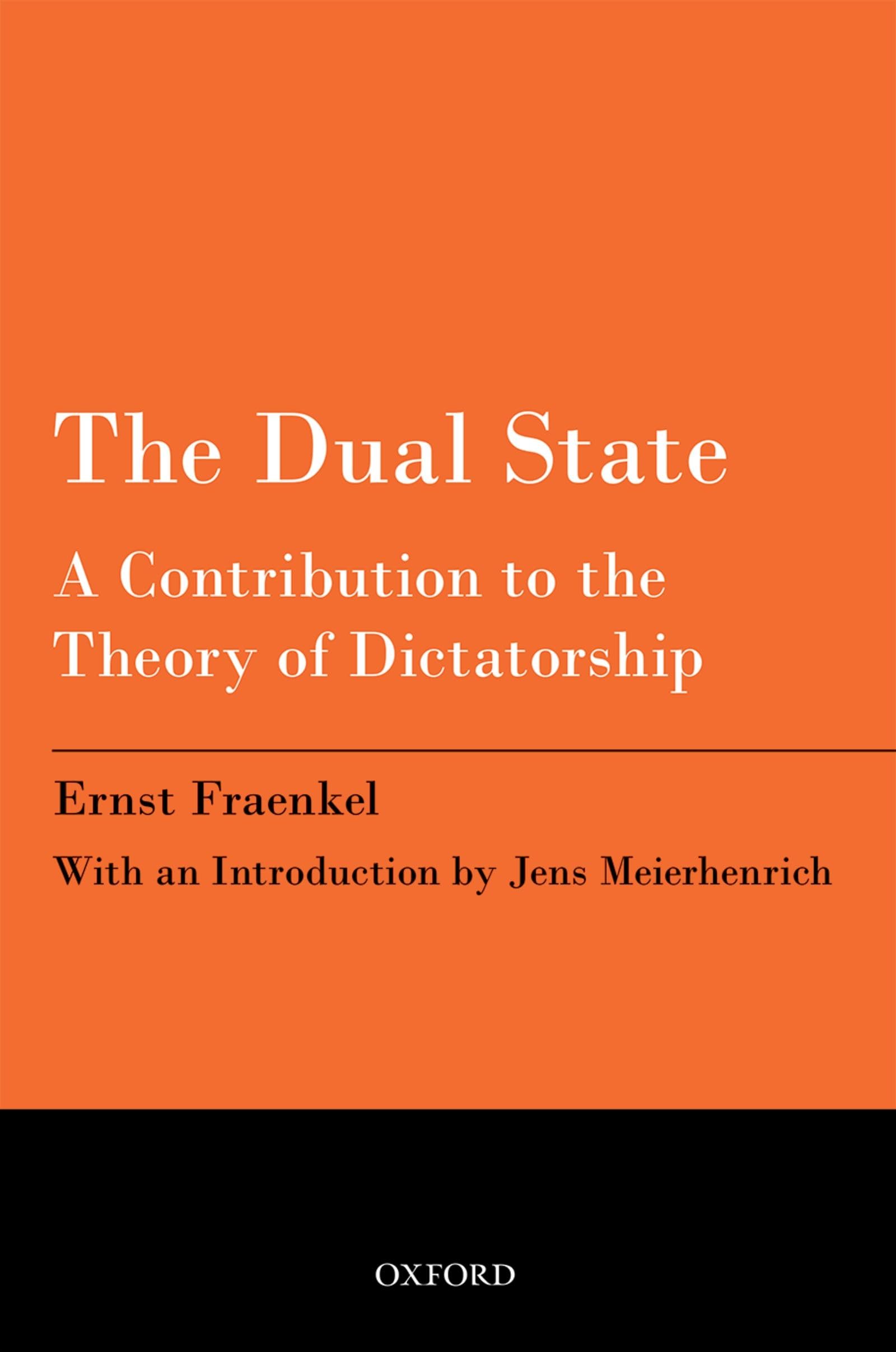 The Dual State: A Contribution to the Theory of Dictatorship