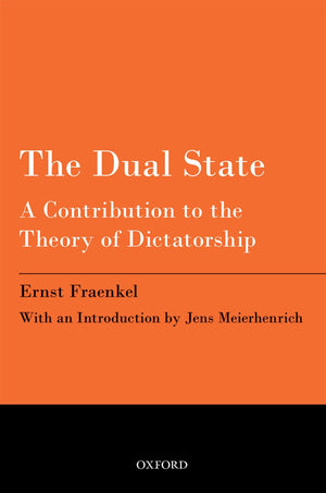 The Dual State: A Contribution to the Theory of Dictatorship
