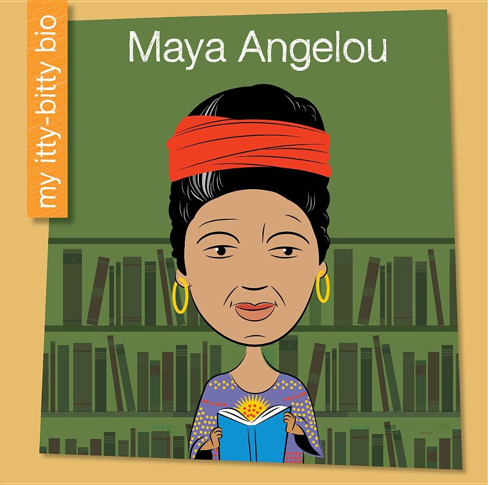 Maya Angelou (My Early Library: My IttyBitty Bio),Used