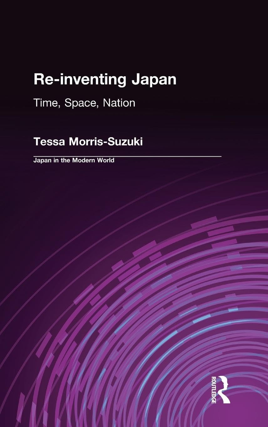 Reinventing Japan: Nation, Culture, Identity (Japan in the Modern World),Used