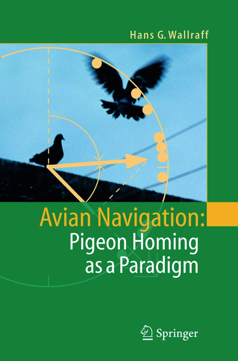 Avian Navigation: Pigeon Homing as a Paradigm,Used