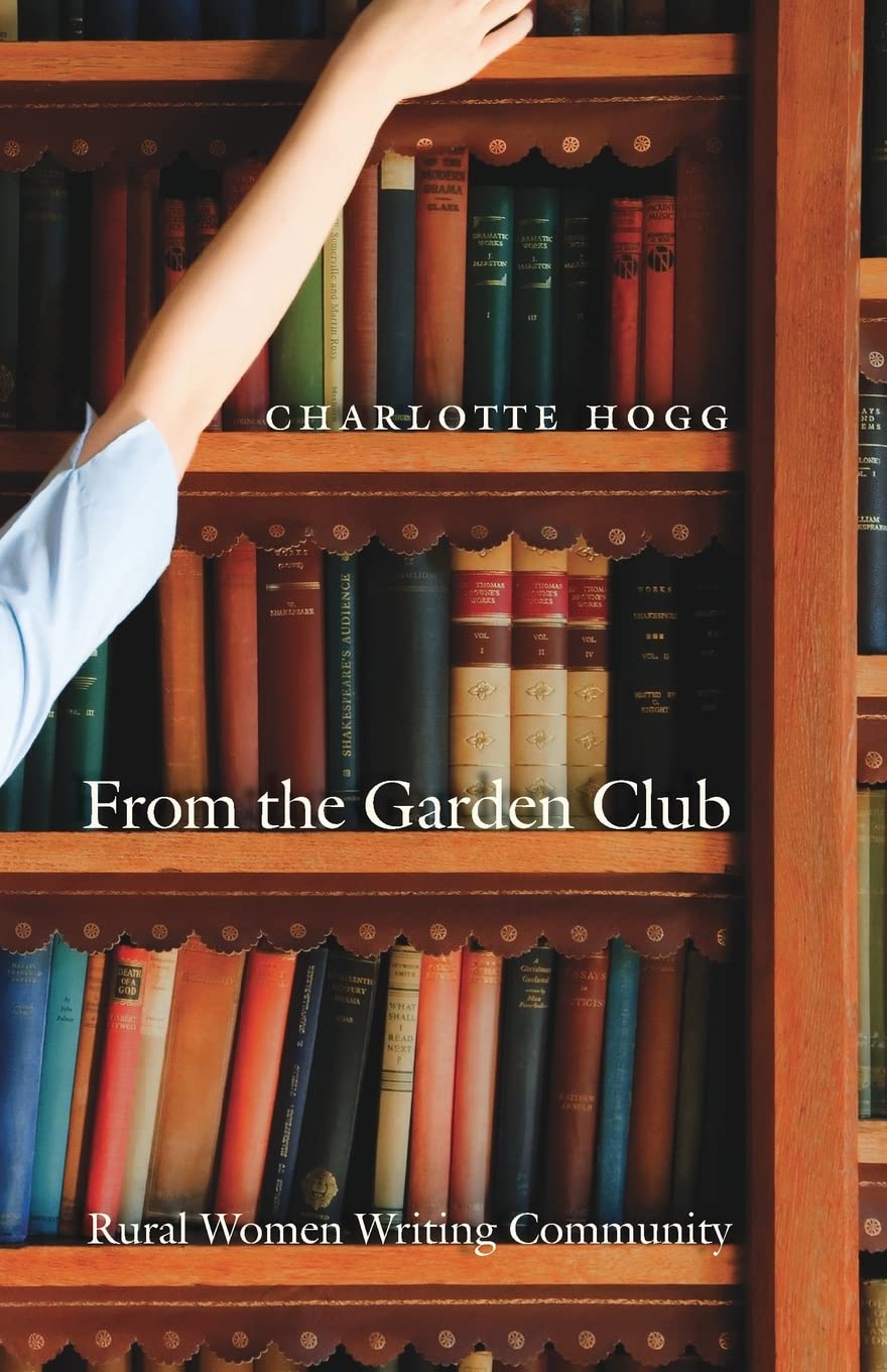 From The Garden Club: Rural Women Writing Community,Used