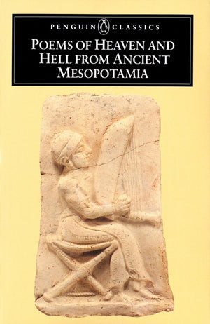 Poems of Heaven and Hell from Ancient Mesopotamia (Penguin Classics),Used