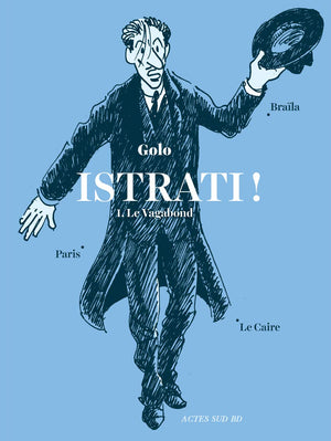 Istrati !: 1. Le Vagabond (Brala  Paris  Le Caire)