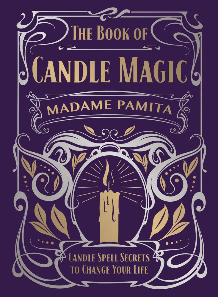 The Book of Candle Magic: Candle Spell Secrets to Change Your Life,Used