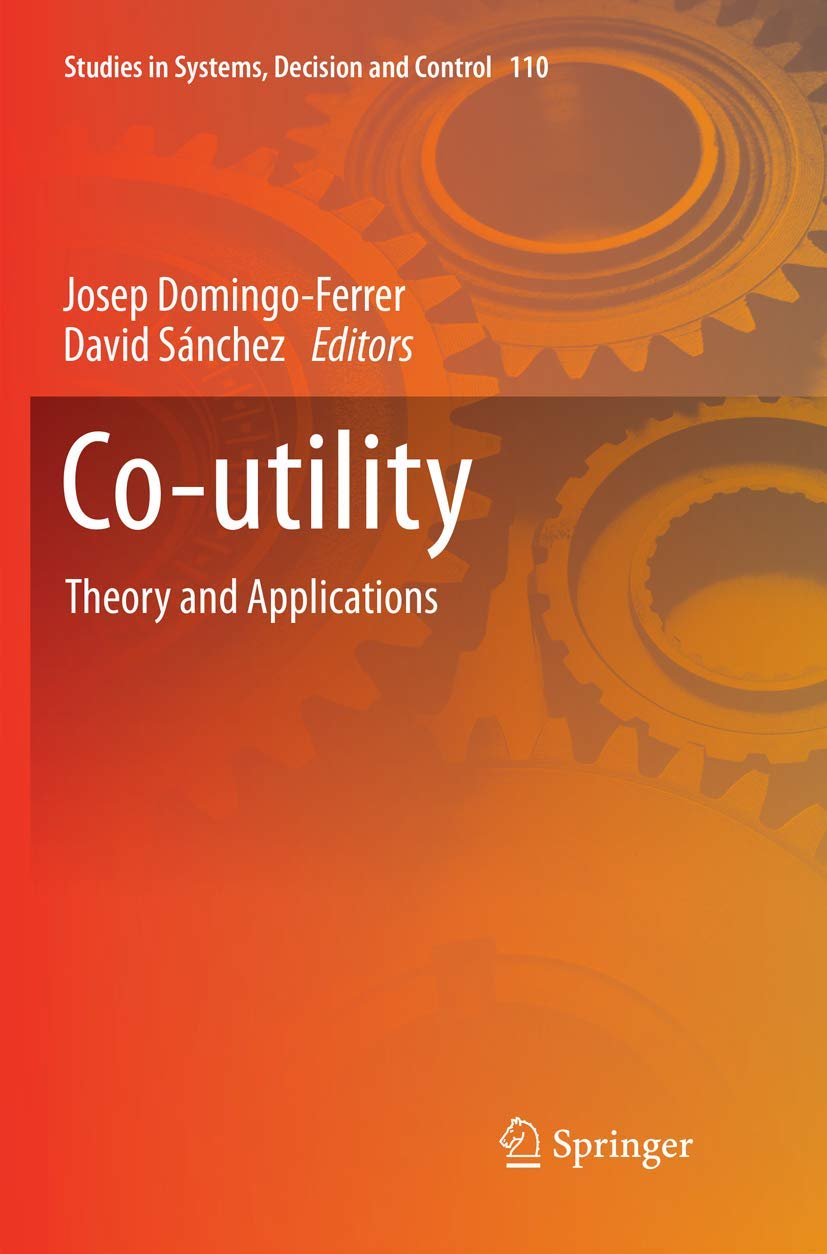 Coutility: Theory and Applications (Studies in Systems, Decision and Control, 110),Used