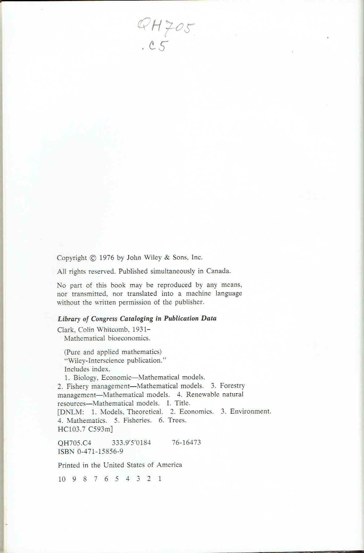Mathematical Bioeconomics: The Optimal Management Of Renewable Resources (Pure And Applied Mathematics)