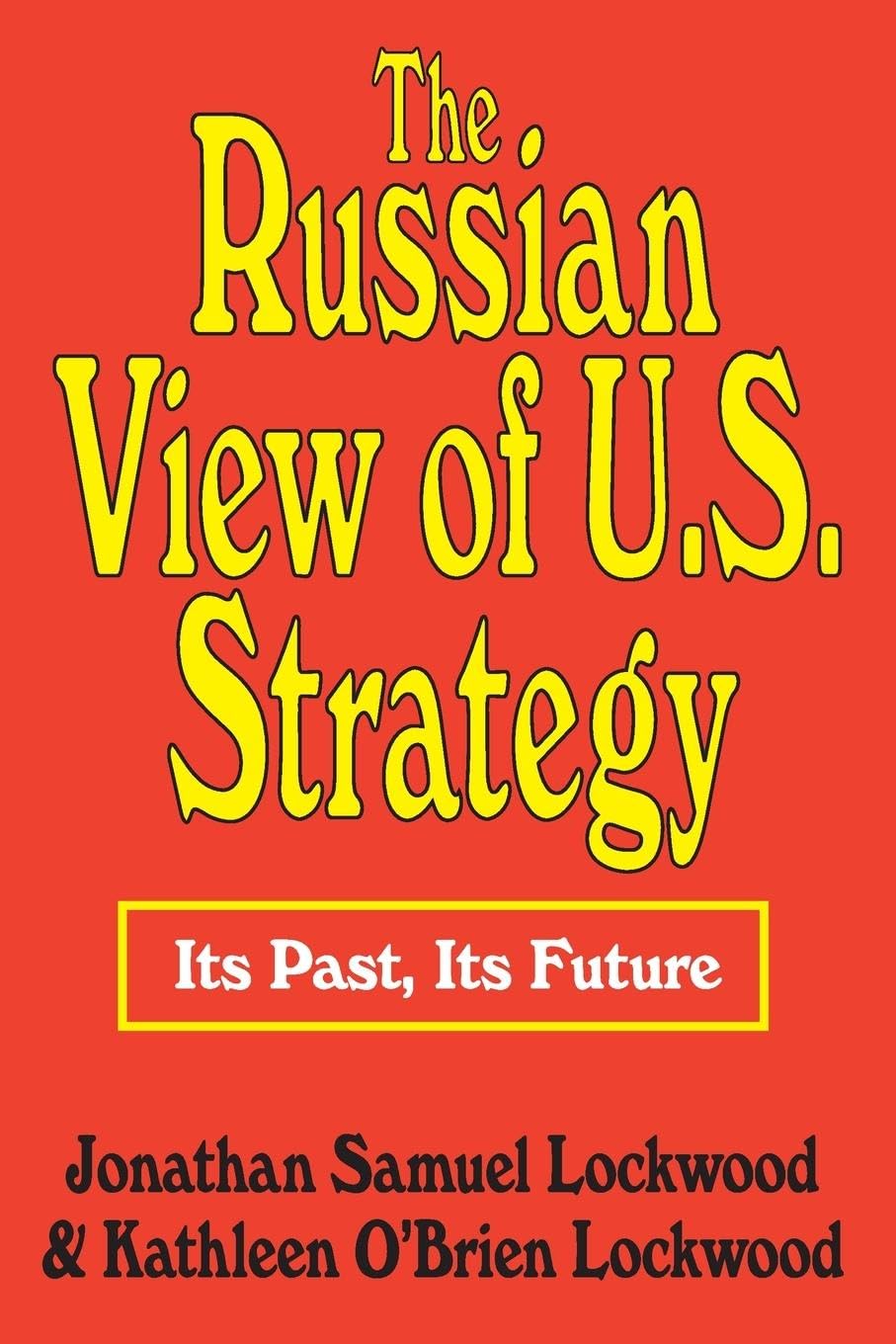 The Russian View of U.S. Strategy,Used