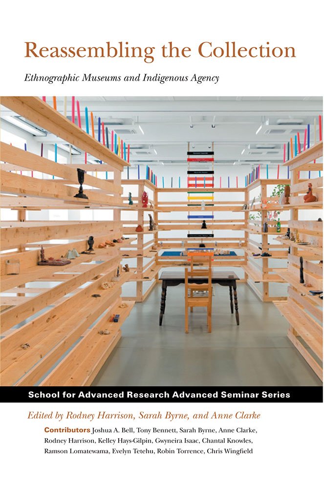 Reassembling the Collection: Ethnographic Museums and Indigenous Agency (School for Advanced Research Advanced Seminar Series),Used