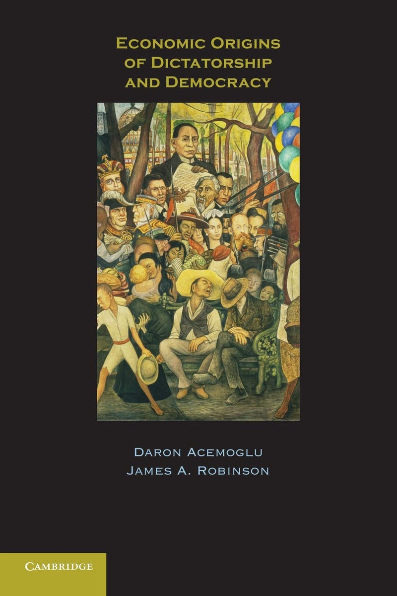 Economic Origins Of Dictatorship And Democracy,New