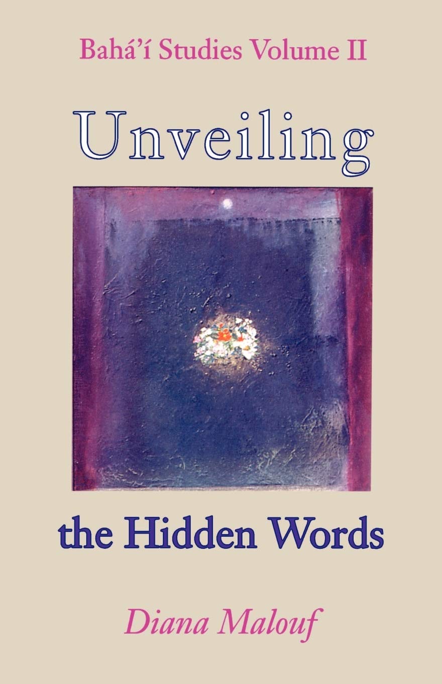 Unveiling the Hidden Words (Baha'i Studies),Used