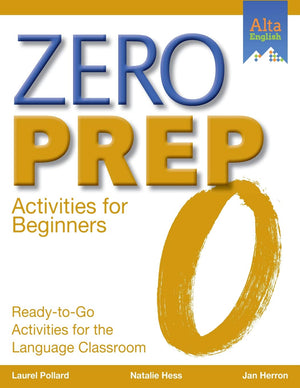 Zero Prep Activities for Beginners: ReadytoGo Activities for the Language Classroom,New