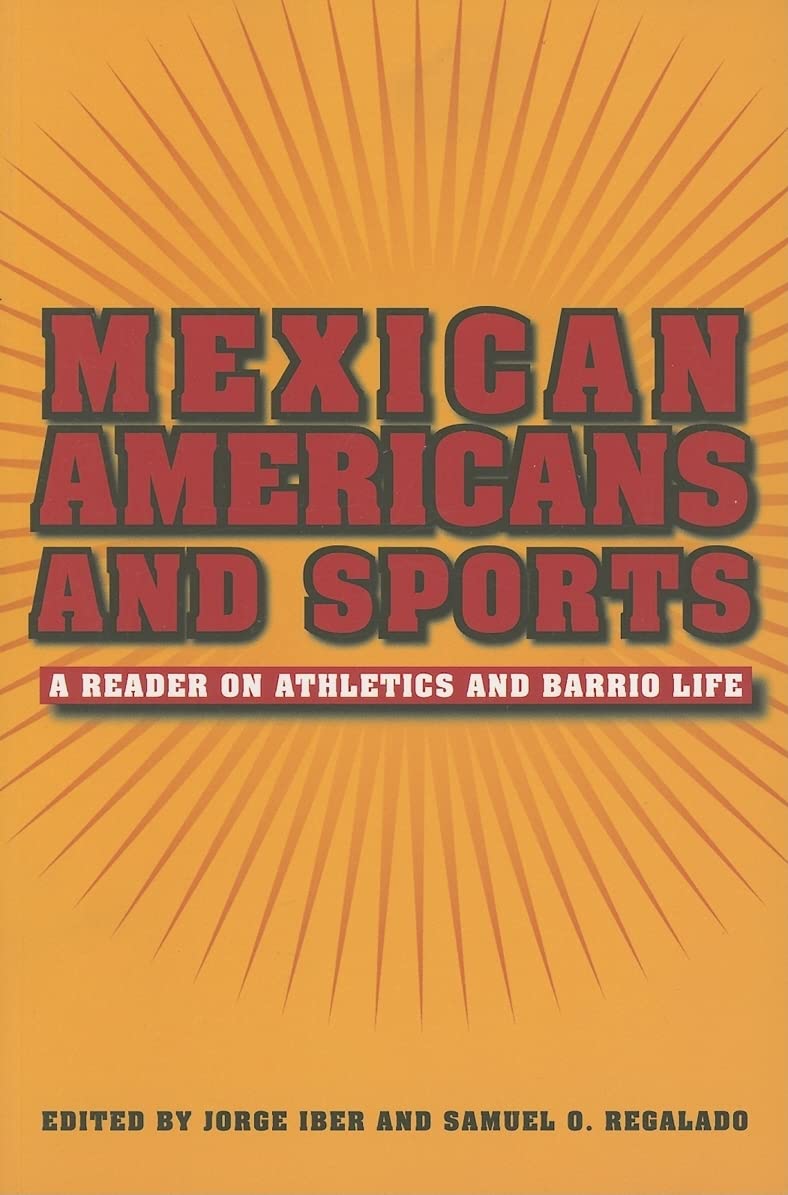Mexican Americans and Sports: A Reader on Athletics and Barrio Life,Used