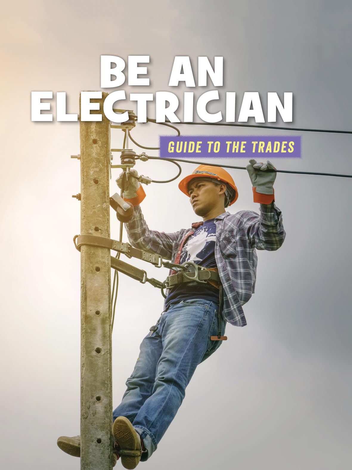 Be an Electrician (21st Century Skills Library: Guide to the Trades),Used
