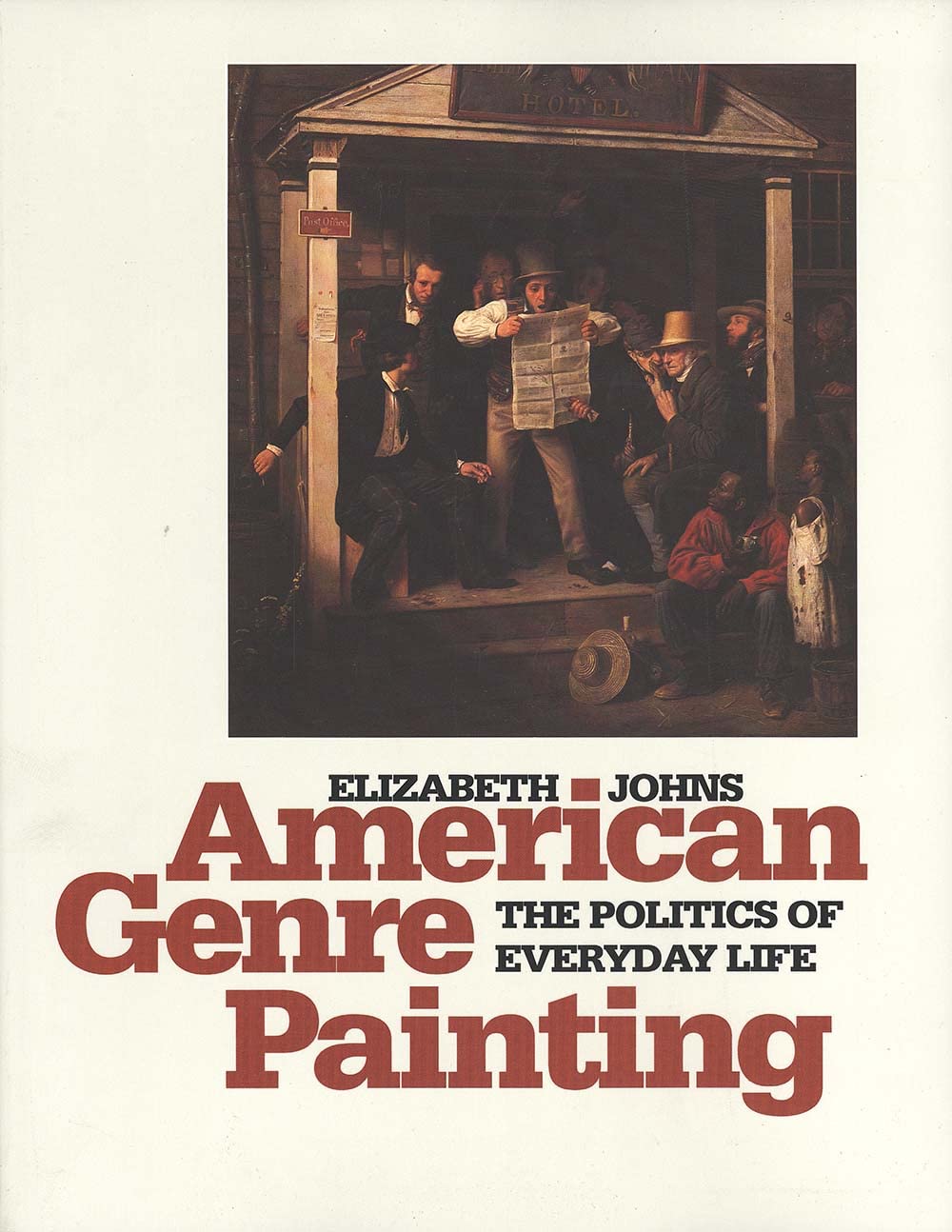 American Genre Painting: The Politics Of Everyday Life
