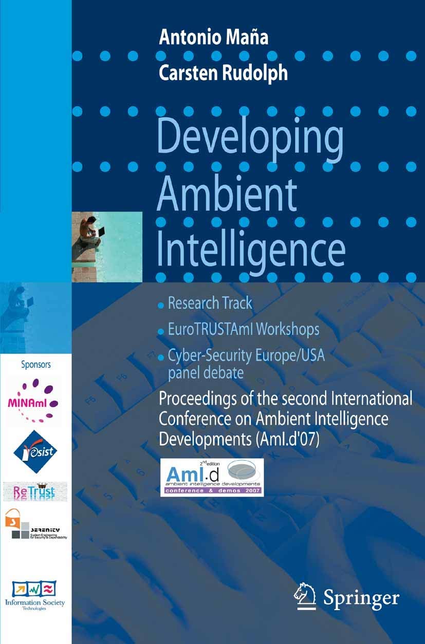 Developing Ambient Intelligence: Proceedings of the second International Conference on Ambient Intelligence developments (AmI.d ,Used