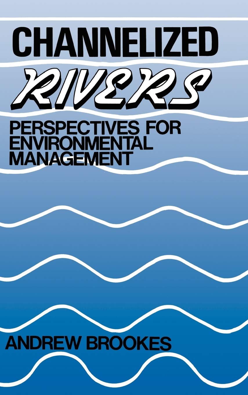 Channelized Rivers: Perspectives for Environmental Management,Used