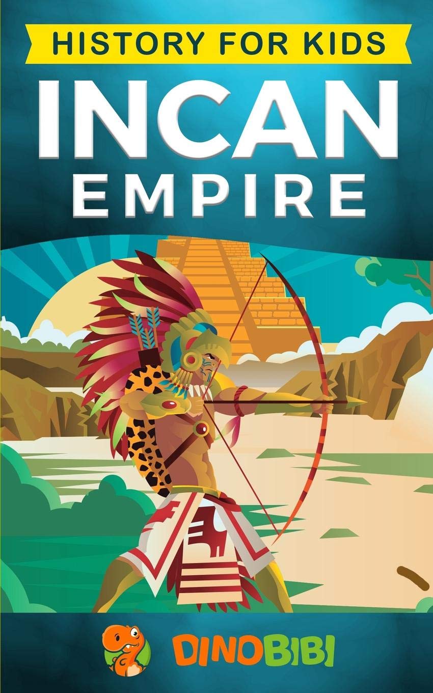 History for kids: Incan Empire: History of the Incan Empire and Civilization (Ancient Civilization),Used