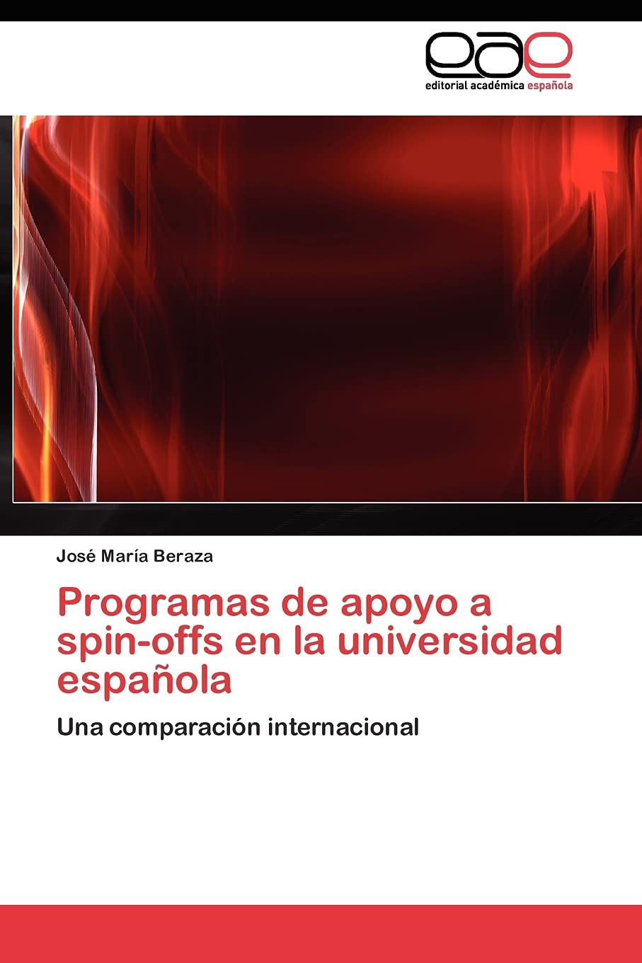 Programas de apoyo a spinoffs en la universidad espaola: Una comparacin internacional (Spanish Edition),Used
