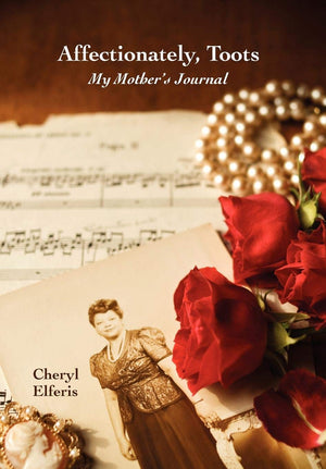 Affectionately, Toots  My Mother's Journal,Used