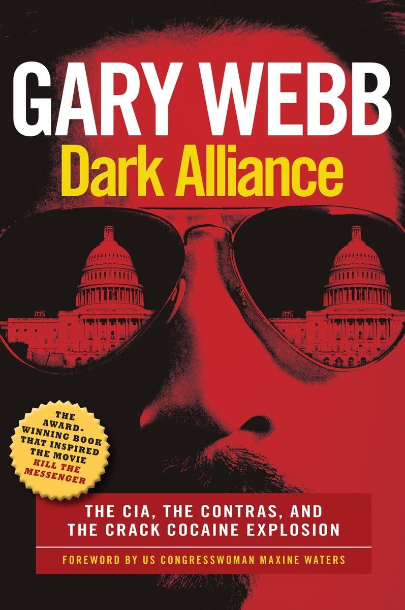 Dark Alliance: Movie Tiein Edition: The Cia, The Contras, And The Crack Cocaine Explosion
