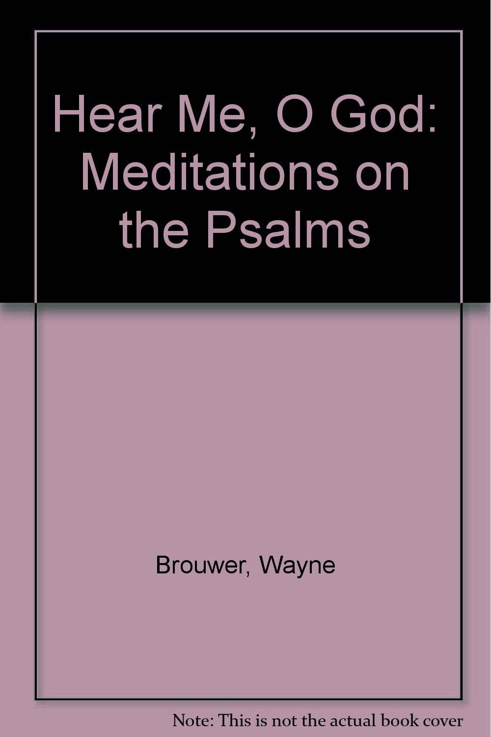 Hear Me, O God: Meditations on the Psalms,Used