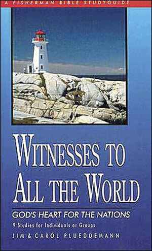 Witnesses to All the World: God's Heart for the Nations (Fisherman Bible Studyguide Series),Used