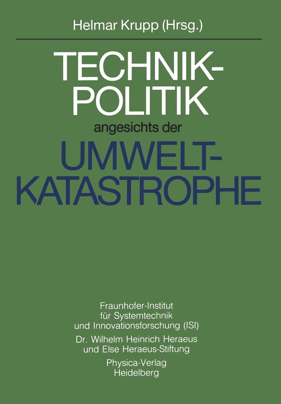 Technikpolitik angesichts der Umweltkatastrophe (German Edition),Used