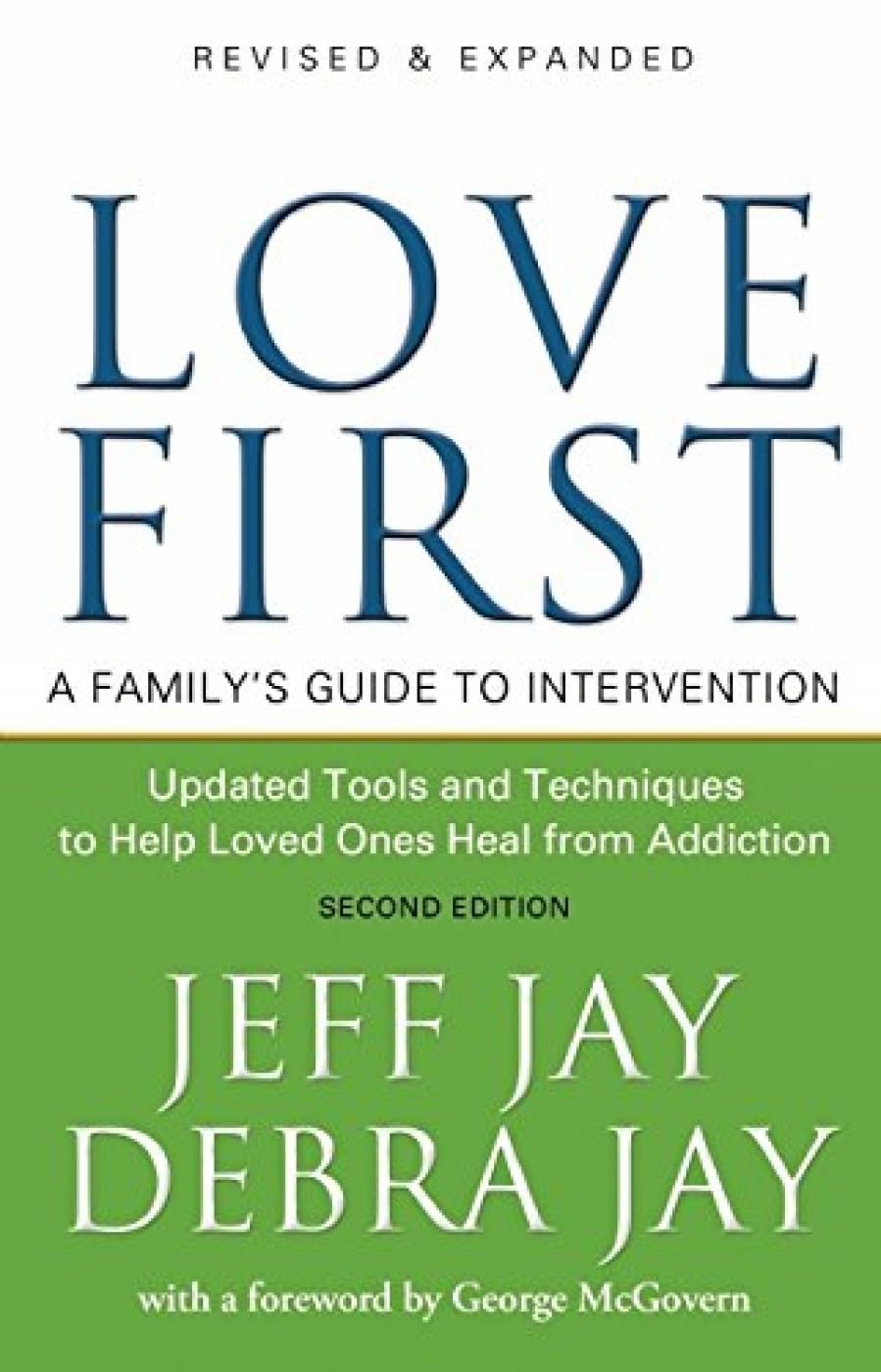 Love First: A Family'S Guide To Intervention
