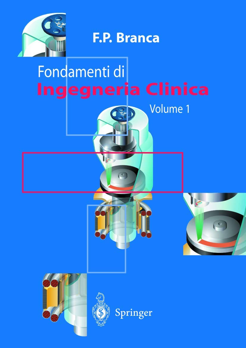 Fondamenti di Ingegneria Clinica  Volume 1 (Italian Edition),New