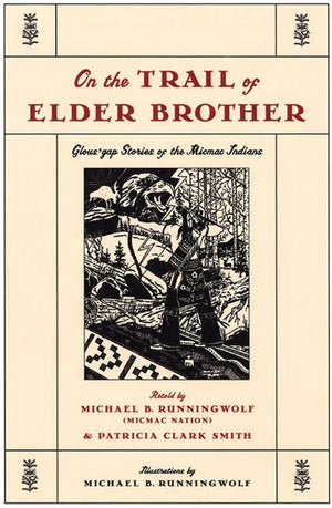 On the Trail of Elder Brother: Glous'gap Stories of the Micmac Indians,Used