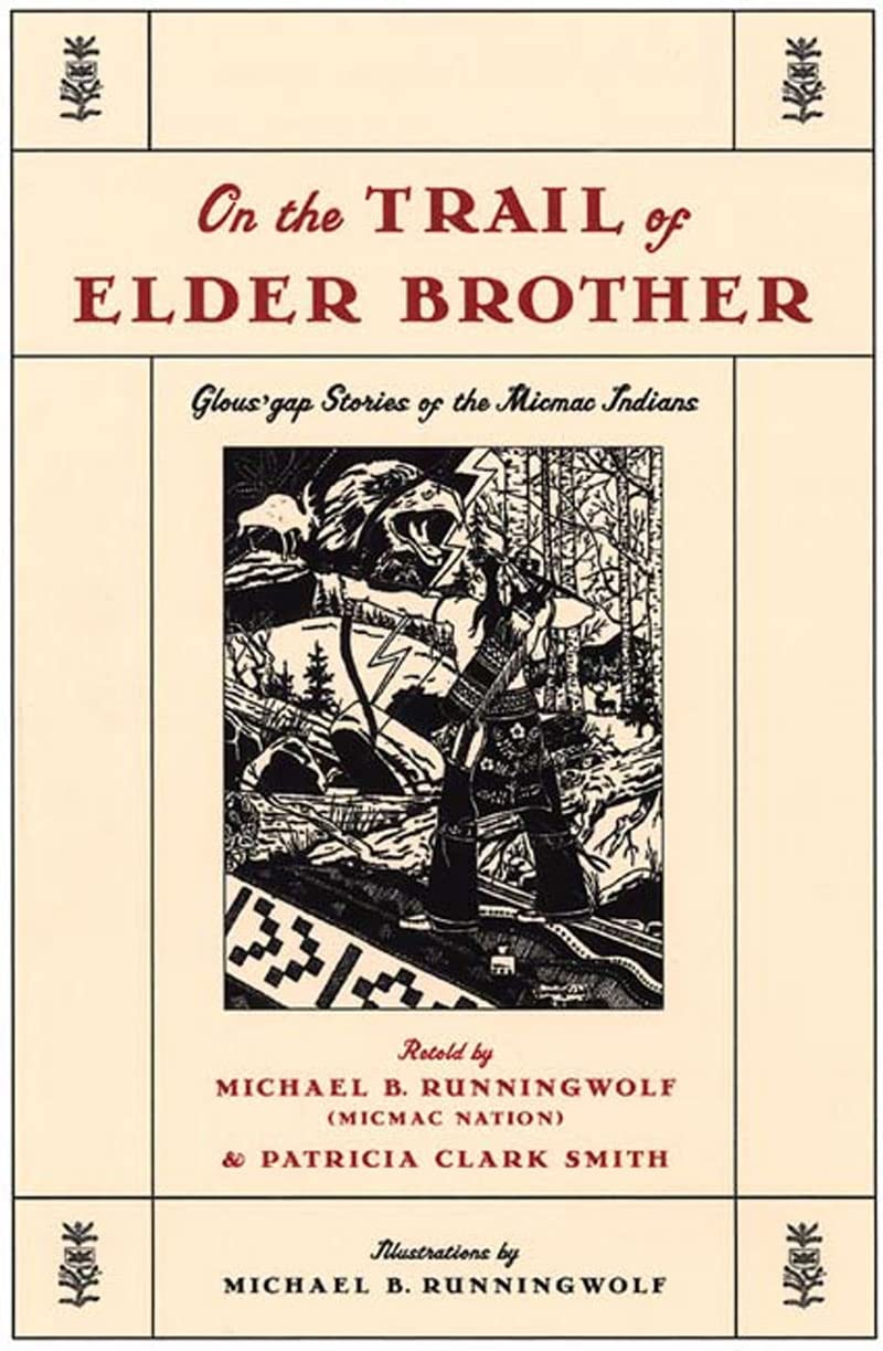 On the Trail of Elder Brother: Glous'gap Stories of the Micmac Indians,Used